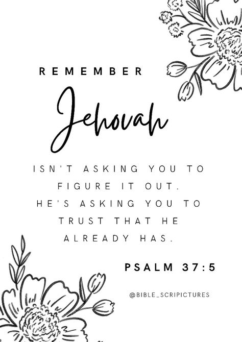 Encouraging Bible Quotes, Psalm 37 5, Jw Bible, Jehovah Quotes, Jehovah Witness Quotes, Personal Bible Study, Bible Text, Spiritual Encouragement, Bible Study Verses