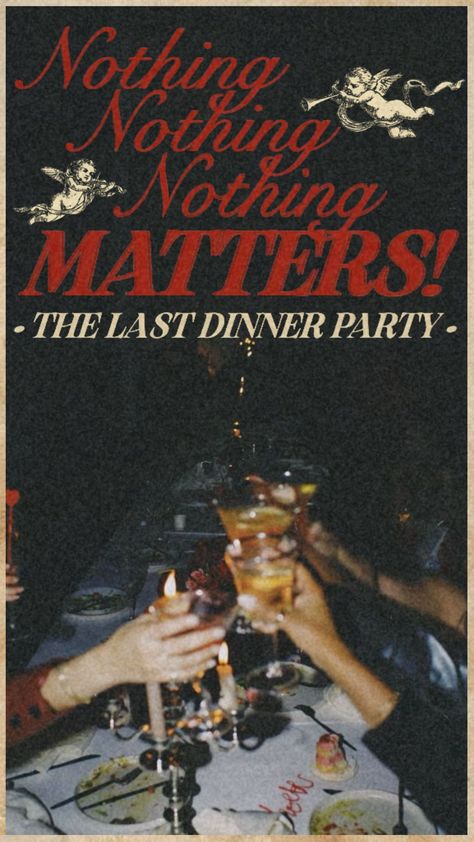 Last Dinner, Play That Funky Music, Nothing Matters, Artist Wall, Mixed Drinks Recipes, Dinner Themes, Dinner Is Served, Party Poster, Music Wall