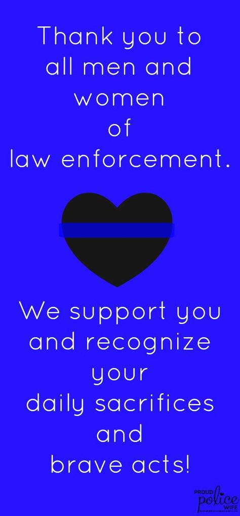 Police Officer Quotes Appreciation, Thank A Police Officer Day, Police Officer Quotes, Quotes Appreciation, Law Enforcement Quotes, Quotes Support, Police Officer Appreciation, Law Enforcement Appreciation, Police Appreciation