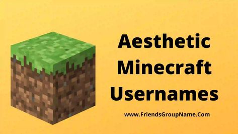 Aesthetic Minecraft Usernames: Hi friend, today I am going to try to provide you a list of Aesthetic Minecraft Usernames and will try to share very wonderful and very best such surnames with you, you must use it so that you get the best and very best You can get more remarkable results. Whatever you ... Read more The post Aesthetic Minecraft Usernames【2022】Best, Good & Funny Aesthetic Minecraft Username Ideas appeared first on Friends Group Name List for Friends, Family, Cousins, Cool and F Minecraft Names Ideas, Game Username Ideas, Gamer Username Ideas, Minecraft Username Ideas, Minecraft World Name Ideas, Friends Group Name, Old Xbox, Gamer Names, Aesthetic Minecraft