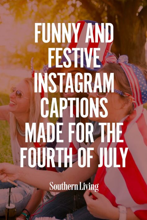 This year, make your one for the history books with these festive, funny, and sentimental Fourth of July Instagram captions. If your patriotic heart bleeds red, white, and blue all year long, there’s no better way to show it than with these captions just made for the Fourth of July. #southernliving #fourthofjuly #quotes July 4th Sayings, 4th Of July Puns, July Captions, 4th Of July Quotes, Fourth Of July Quotes, Usa Quotes, Message Board Quotes, July Quotes, 4th Of July Photos