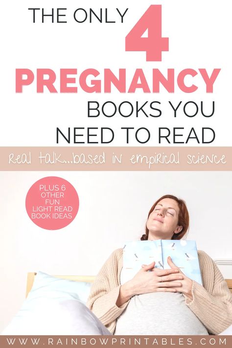 The ONLY 4 Pregnancy Books You Need To Know About (Based in Empirical Science) - Rainbow Printables Best Books To Read When Pregnant, First Time Mom Books, Best Books To Read While Pregnant, Books To Read When Pregnant, Books To Read Before Getting Pregnant, Books For Expecting Moms, Best Pregnancy Books For First Time Moms, Books For Pregnant Women, Books To Read While Pregnant