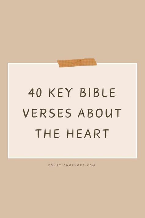 40 Key Bible Verses About The Heart - EQUATIONOFHOPE Good Heart Quotes, Psalm 90 12, The Heart Is Deceitful, Psalm 86, Sing To The Lord, Proverbs 12, Slow To Anger, Guard Your Heart, Biblical Verses