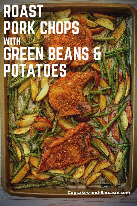 Chopped Green Beans, Pork Green Beans And Potatoes, Pork Chops With Green Beans, Oven Roasted Pork Chops And Potatoes, Pork Chop Green Bean Casserole, Pork Chop Potato Green Bean Sheet Pan, Roasted Pork Chops And Potatoes, Pork Chop And Green Beans Recipes, Pork Chops And Green Beans In The Oven