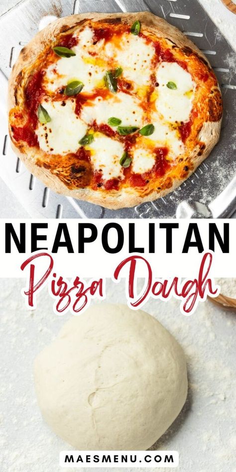 Neapolitan Pizza Dough - A Complete Guide! - Mae's Menu Pizza Dough Neapolitan, Whole Foods Pizza Dough, Homemade Italian Pizza Recipe, Authentic Napoli Pizza Dough, Giada Pizza Dough, Napolian Pizza Dough, How To Make Homemade Pizza Dough, Oo Pizza Dough Recipe, Caputo 00 Pizza Dough Recipe