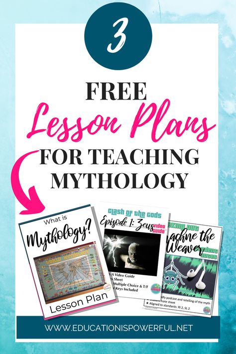 3 Free Lessons Plans for Teaching Mythology with an arrow pointing to 3 lesson plans: What is Mythology, Clash of the Gods Episode 1: Zeus, and Arachne the Weaver Podcast student notes.  www.educationispowerful.net/greek-mythology Teaching Mythology, Greek Mythology Lessons, Edith Hamilton Mythology, The Greek Gods, World Mythology, Creation Myth, Middle School Lessons, Language Arts Teacher, English Language Arts High School