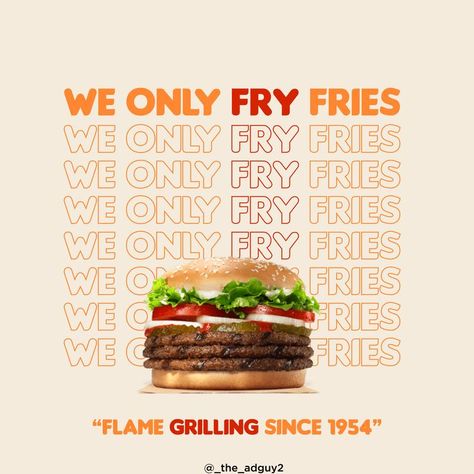 Burger,  Flame grilling since 1954, Burger King advertisement. Fries Advertising, Pizza Twists, Creative Advertising Design, Food Menu Design, Food Advertising, Publicidad Creativa, Burger Bar, Food Graphic Design, Food Poster Design