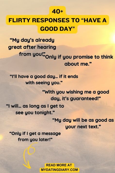 Need a fun way to say 'Have a Good Day'? 💕✨ Here are 40+ flirty responses that’ll add a little spark to your everyday goodbyes! From playful to romantic, these replies are perfect for texting your crush, partner, or anyone special. Get creative with these sweet, funny, and cheeky lines that’ll make them smile and think of you all day long. Perfect for those who love adding a dash of charm to every message! 💌😊 #FlirtyTexts Flirty Responses Texts, Flirty Quotes For Him Funny, Flirty Texts For Him Crushes, Flirty Responses, Flirty Humor, How To Be Flirty, Santa Message, Texting Your Crush, Best Flirting Lines