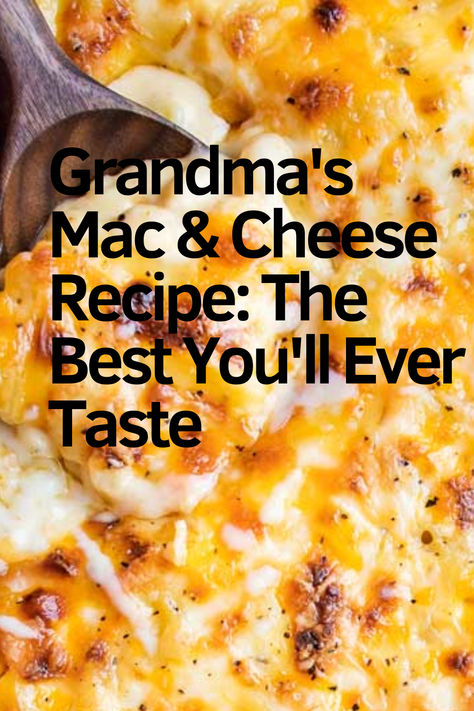 Grandma's Mac & Cheese Recipe: The Best You'll Ever Taste Homemade Baked Mac & Cheese, Rich Mac And Cheese, Grandmas Mac N Cheese, Mac And Cheese Recipe Baked Creamy, Mac And Cheese With Munster Cheese, Best Mac And Cheese For A Crowd, Real Mac And Cheese Recipes, Mac And Cheese With Queso Blanco, Grandma Mac And Cheese Recipe