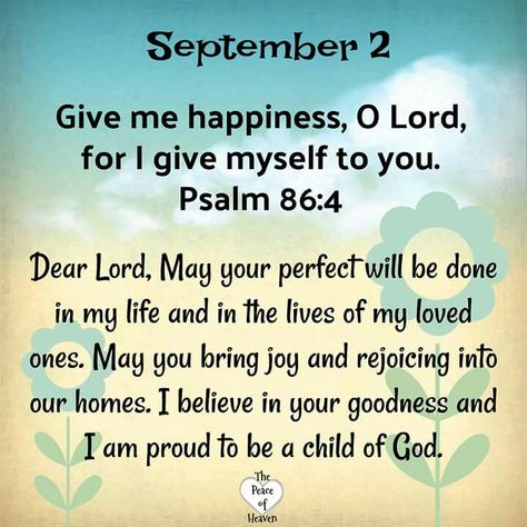 September 2~~Psalm 86:4 September 2 Blessings, September 1 Bible Verse, Bible Reading Quotes, September Prayer, September Blessings, Daily Sayings, Jesus Gif, Psalm 86, Proverbs 17