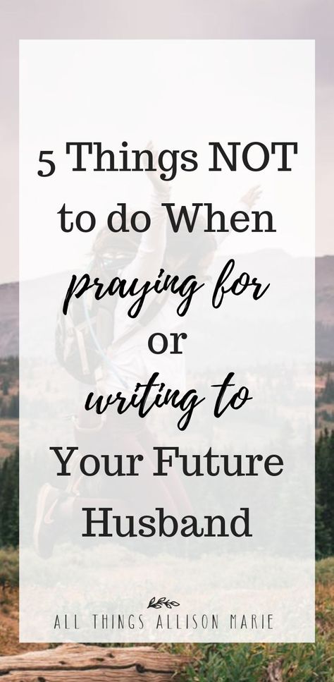 Praying For Your Future Husband, Praying For Future Husband, Prayers For Your Future Husband, Future Husband Quotes, Future Husband Prayer, Christian Husband, Praying For Your Husband, Prayer For Husband, To My Future Husband