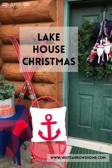 A Lake House Christmas Plan ~ White Arrows Home Lake House Christmas, Winter Lake House, Lake Life Decor, Winter Front Porch Ideas, Cabin Christmas Decor, Lake Theme, Lake Style, Outdoor Christmas Tree, Cabin Christmas