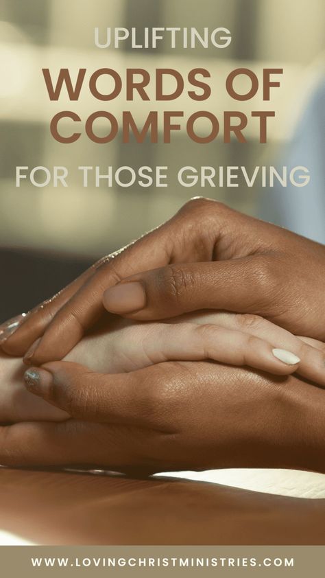 A thoughtful compilation of grief words of comfort to support and console those experiencing the loss of a loved one. #griefsupport #bereavement Losing Love Ones Quotes, Quotes For Losses Love Ones, Bereavement Quotes Encouraging, Prayer For Loss Loved One, Consoling Quotes Strength Words, Message To Someone Who Lost A Loved One, Words Of Support And Comfort Strength, Words Of Comfort For The Bereaved, Griefing Your Husband