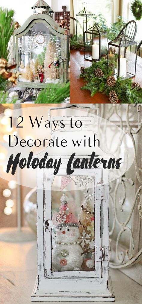 Decorating With Holiday Lanterns, Easy Ways to Decorate With Lanters, Easy Christmas Decor, Holiday Lanterns, Christmas Decor, How to Decorate with Christmas Lanterns How To Decorate With Bells, How To Decorate With Lanterns, Christmas Decorated Lanterns, How To Decorate Lanterns For Christmas, Decorated Lanterns For Christmas, Decorate Lanterns For Christmas, Lantern Christmas Decor Ideas, Xmas Lanterns Ideas, Lanterns Christmas Decor