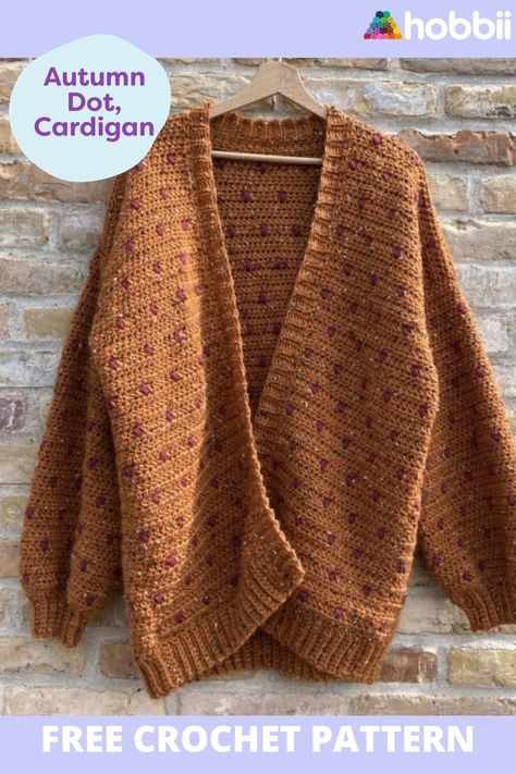 Get started on this DIY project on Autumn Dot - Cardigan Crochet  Pattern. SIZE XS (S, M, L, XL, 2XL, 3XL, 4XL, 5XL) MEASUREMENTS To fit bust: 28”-30” (32”-34”, 36”-38”, 40”-42”, 44”-46”, 48”-50”, 52”-54”, 56”-58”, 60”-62”) / 71-76 cm (81-86 cm, 91.5-96.5 cm, 101.5-106.5 cm, 111.5-117 cm, 122-127 cm, 132-137 cm, 142-147 cm, 152-158 cm) Final bust: 36” (40”, 44”, 48”, 52”, 56”, 60”, 64”, 68”) / 91 cm (101 cm, 112 cm, 122 cm, 132 cm, 142 cm, 152 cm, 162 cm, 172 cm) Back panel width: 18” (20”, 22”, 24”, 26”, 28”, 30”, 32”, 34”) / 46 cm (51 cm, 56 cm, 61 cm, 66 cm, 71 cm, 76 cm, 81 cm, 86 cm) Front/Back panel length: 26” (26”, 26”, 26.8”, 26.8”, 26.8”, 28”, 28”, 28”) / 66 cm (66 cm, 66 cm, 68 cm, 68 cm, 68 cm, 71 cm, 71 cm, 71 cm) PATTERN INFORMATION The cardigan is worked bottom up in five pa