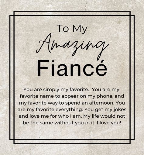 To My Amazing Fiancé,You are simply my favorite.You are myfavorite name to appear on my phone, and my favorite way to spend an afternoon. You are my favorite everything. You get my jokes and love me for who I am. My life would not be the same without you in it. I love you!Give the gift of luxury with this handsome and daring timepiece. It is perfect to give as a Christmas Gift or Christmas Present, Birthday Gift, Graduation Present, or as a way to celebrate a special occasion.The Men's Openwork My Amazing Boyfriend, Cute Messages For Him, Amazing Boyfriend, Fiance Birthday, Paragraphs For Him, Happy Birthday Husband, Cute Quotes For Him, Love Message For Him, Relationship Lessons