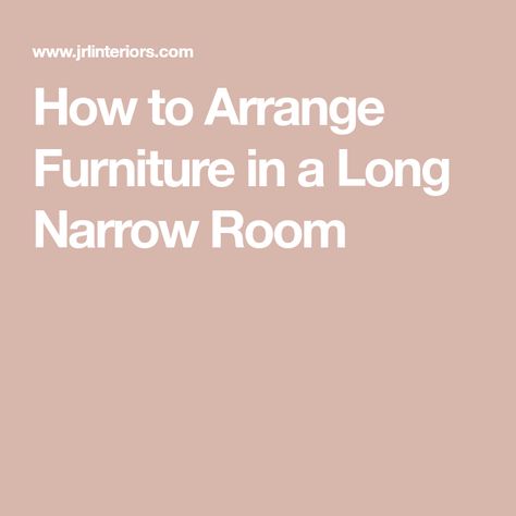 How to Arrange Furniture in a Long Narrow Room Long Narrow Rooms, How To Arrange Furniture, Narrow Room, Long Narrow Living Room, Arranging Furniture, Arrange Furniture, Direct Vent Fireplace, Narrow Rooms, Narrow Living Room