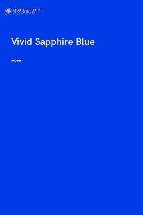 Vivid Sapphire Blue - Color Name of Hex #003AE7 Blue Cmyk, Rgb Blue, Blue Color Pallet, Cool Summer Palette, Sapphire Blue Color, Pantone Colour Palettes, Color Design Inspiration, Blue Palette, Hex Color Codes