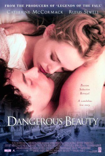 My alltime favorite movie......and when my love affair with Rufus Sewell started. Catherine Mccormack, Dangerous Beauty, Beauty Movie, Legends Of The Fall, Jacqueline Bisset, Rufus Sewell, Movies Worth Watching, Beauty Posters, Old Movies