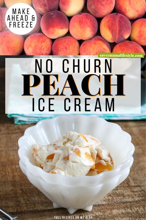 White bowl of No Churn Peach Ice Cream ready to enjoy with fresh peaches. Ice Cream Without Heavy Cream, Peach Ice Cream Recipe, Homemade Peach Ice Cream, Peach Pie Filling, Peach Ice Cream, Peach Pie, Ice Cream Recipe, How To Make Homemade, Cream Recipes