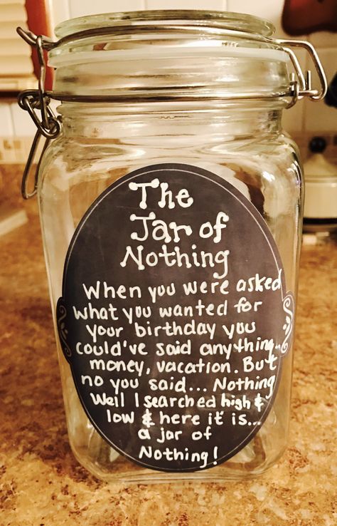 Jar of nothing gift! Jar Of Nothing, Gift Jar, Being Good, Cute Gifts, Birthday Ideas, High & Low, Diy Projects, Gift Ideas, Birthday