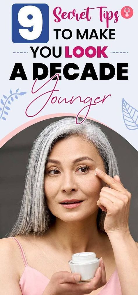 9 Secret Tips To Make You Look A Decade Younger Take Good Care Of Yourself, Timeless Hairstyles, Lip Care Routine, Beauty Regime, You Are Smart, Best Beauty Tips, Healthy Aging, Aging Process, Younger Looking Skin