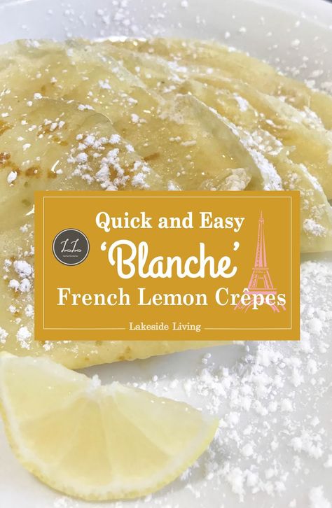 Recipe: "Must-Try" Delicious "Blanche" Sweet and Savory French Lemon Crepes Lemon Crepes Recipe, Lemon Crepes, Crepe Ingredients, Crepes Recipe, Lemon Butter Sauce, Crepe Recipes, Lemon Sauce, Joy Of Cooking, Family Recipe