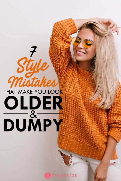 7 Style Mistakes That Make You Look Older And Dumpy Dijbi Pins, Oversized Clothing, Over 60 Hairstyles, Hair Mistakes, Fashion Fail, Look Older, Text Stories, Fashion People, Fashion Mistakes