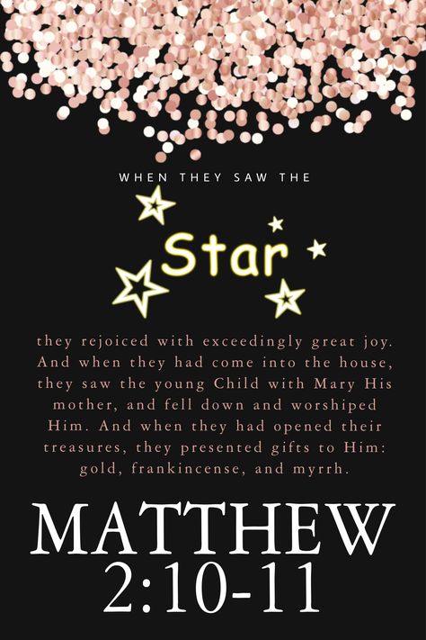 Christmas Eve Bible Quotes, Eve Bible, Gold Frankincense And Myrrh, Star Meaning, Christmas Table Decorations Centerpiece, Comforting Scripture, God Creation, Matthew 2, December Quotes