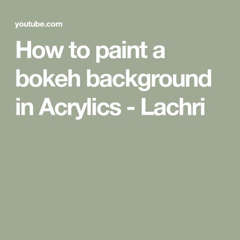 How to paint a bokeh background in Acrylics - Lachri Bokeh Background, How To Paint, Have You Ever, Art Lessons, Acrylic Paint, Art Ideas, Abstract Painting, To Create, The Creator