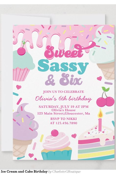 Sweet Sassy and Six Ice Cream and Cake Birthday Invitation 6 And Sassy Birthday Theme, Six And Sassy Birthday Party, Six Is Sweet Birthday, Sweet Sassy And Six Birthday Party Ideas, Sixth Birthday Theme, 6th Birthday Theme, Sweet Sassy And Six Birthday, 6th Birthday Girl Themes, Ice Cream And Cake