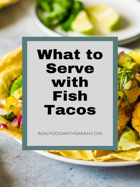 You can’t go wrong with some fresh fish tacos! There are so many delicious options for fish tacos it’s hard to choose. Finding the right fish and what you want to pair with them can be daunting, so I've collected some ideas for you! San Diego Fish Tacos, Fish Taco Meal Ideas, Rice For Fish Tacos, Side Dishes With Fish Tacos, What Goes With Fish Tacos, Toppings For Fish Tacos, Sides For Fish Tacos Dishes, Side Dish For Fish Tacos, What To Serve With Fish Tacos