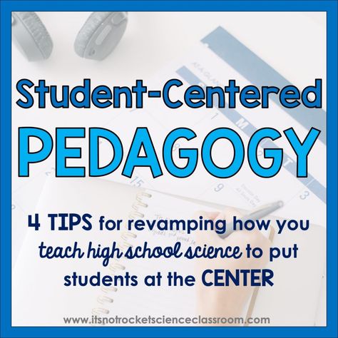 Student-Centered Pedagogy: 4 tips for revamping how you teach high school science to put students at the center - It's Not Rocket Science Procedures To Teach, Science Teaching Strategies, Classroom Systems, Middle School Science Activities, High School Science Teacher, High School Biology, Secondary Science, High School Education, Secondary Classroom