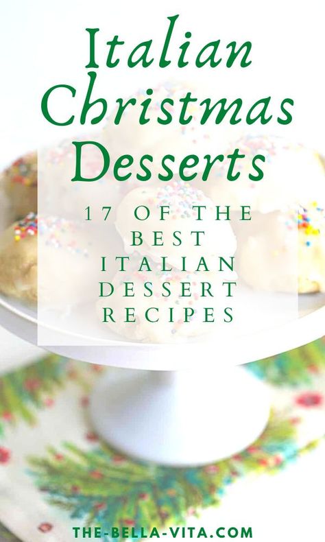 Italian Cookie Recipes Italy, Desserts With Italian Dinner, Christmas Italian Desserts, Italian Desserts Christmas, Light Italian Desserts, Christmas Italian Dinner Ideas, Italian Dessert Ideas, Traditional Italian Christmas Cookies, Italian Christmas Party Ideas