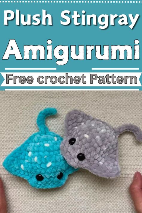 Crochet Plush Stingray Amigurumi Pattern Free Crochet Plush Toy Free Pattern, No Sew Stingray Crochet, Rainbow Fish Crochet Pattern, Stingray Pattern Crochet, Mini Crochet Turtle Pattern, Crochet Fish Bowl Free Pattern, How To Crochet A Stingray, Mini Stingray Crochet Pattern, Easiest Crochet Stuffed Animal