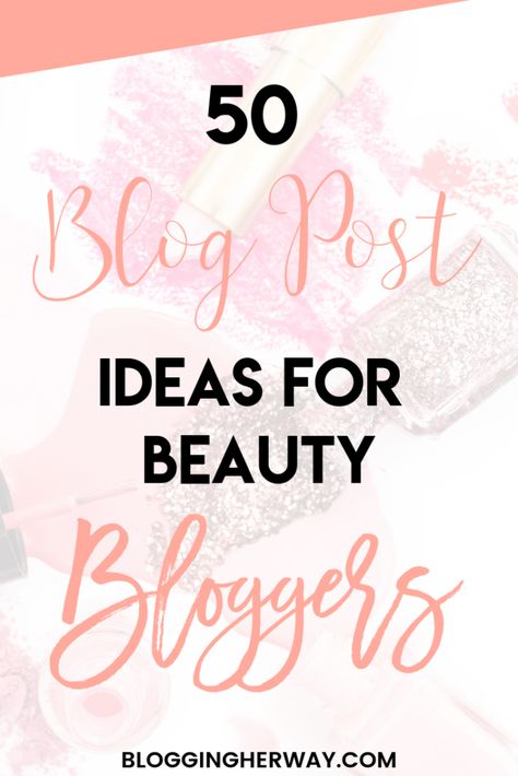 Blog Post Ideas for Beauty Bloggers #blogpostideas #bloggingtips #beautyblog Beauty Post Ideas, Beauty Blog Post Ideas, Marketing Hacks, Etsy Tips, Blog Writing Tips, Blog Post Ideas, Writing Blog, Blogging Inspiration, Blog Ideas