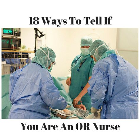 Here are 18 truths an operating room (OR) nurse knows and understands. If your friend is an OR nurse, see if these fit her. Surgery Nurse Humor, Perioperative Nurses Week, Operating Room Nurse Humor, Night Nurse Humor, Operating Room Humor, Nurse Humor Funny, Emergency Nurse Humor, Er Nurse Humor, Circulating Nurse