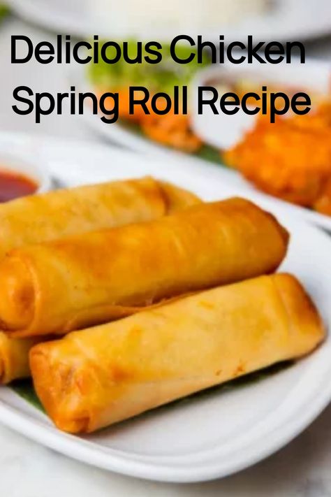 Delicious chicken spring rolls on a white plate, accompanied by dipping sauce. Spring Rolls With Chicken, Gf Spring Rolls, Spring Rolls Recipe Chicken, Fried Spring Roll Filling Ideas, Ground Chicken Spring Rolls, Spring Roll Chicken, Recipes Using Spring Roll Wrappers, How To Roll Spring Rolls, Spring Roll Recipe Chicken