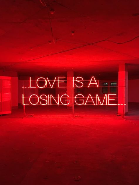 Love Is A Losing Game, Neon Rouge, Losing Game, Red Aesthetic Grunge, Red And Black Wallpaper, Neon Quotes, Dark Red Wallpaper, Commercial Signs, Red Pictures