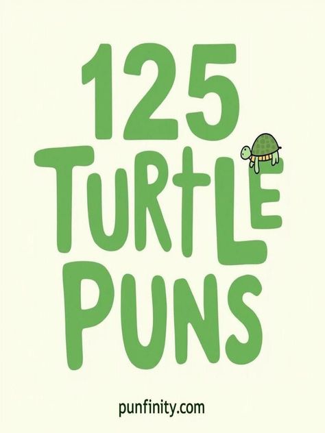 turtle puns Turtle Puns, Halloween Puns, Turtley Awesome, Turtles Funny, Tuesday Humor, Shell Shock, Animal Puns, Scenic Road Trip, Best Puns