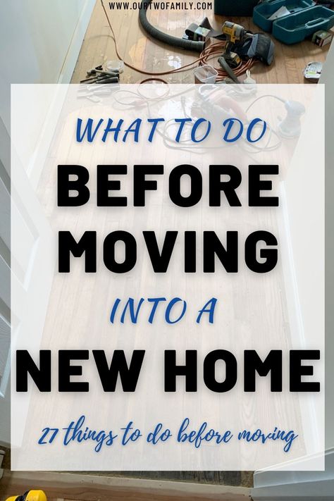 Before Moving Into New House, Cleaning New House Before Moving In, Checklist For Moving Into New Home, First House Essentials, Moving Into First Home, Things To Do Before Moving, Diy Ornament Ideas, Checklist New Home, Homeowner Checklist