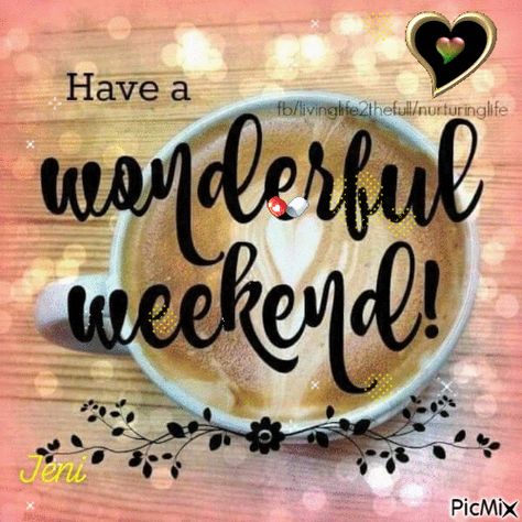 Happy weekend Weekend Meme, Let The Weekend Begin, Saturday Greetings, Weekend Greetings, Weekend Images, Have A Wonderful Weekend, Happy Weekend Quotes, Weekday Quotes, Weekend Quotes