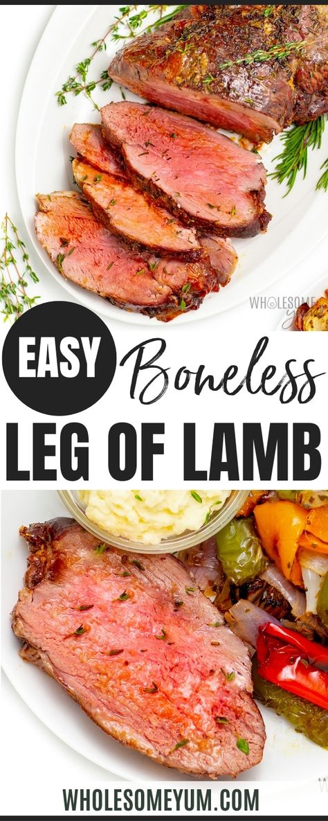 Boneless Leg of Lamb Recipe (Easy!) - Wholesome Yum Boneless Lamb Leg Roast, Boneless Lamb Leg Recipe, Boneless Lamb Roast, Lamb Leg Roast Recipes, Lamb Recipes Oven, Easy Lamb Recipes, Leg Of Lamb Recipe, Lamb Roast Recipe, Boneless Leg Of Lamb