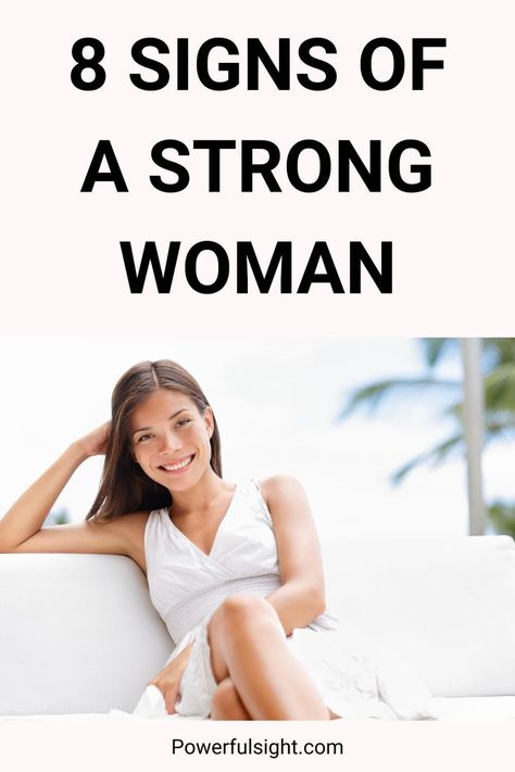 8 Signs Of A Strong Woman Qualities Of A Strong Woman, Woman Leadership, A Strong Woman, Strong Independent, Women In Leadership, Mentally Strong, 8th Sign, Strong Woman, Independent Women