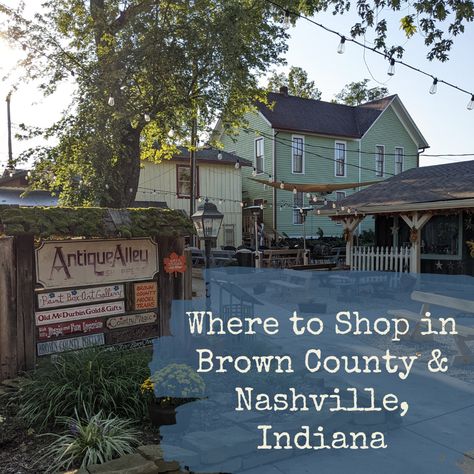 Nashville & Brown County Indiana Shopping Guide — Tanglewood Hideaway Nashville Indiana Restaurants, Little Nashville Indiana, Nashville Indiana Things To Do In, Indiana Vacation, Nashville Indiana, Brown County Indiana, Nashville Shopping, Rivers And Roads, Visit Nashville