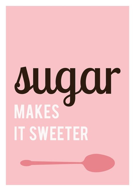 sugar make it sweeter Baking Quotes, Kitchen Quotes, Pink Quotes, Food Quotes, Sweet Quotes, Bakery Cafe, Shop Jewelry, Gifts For Everyone, Kitchen Art