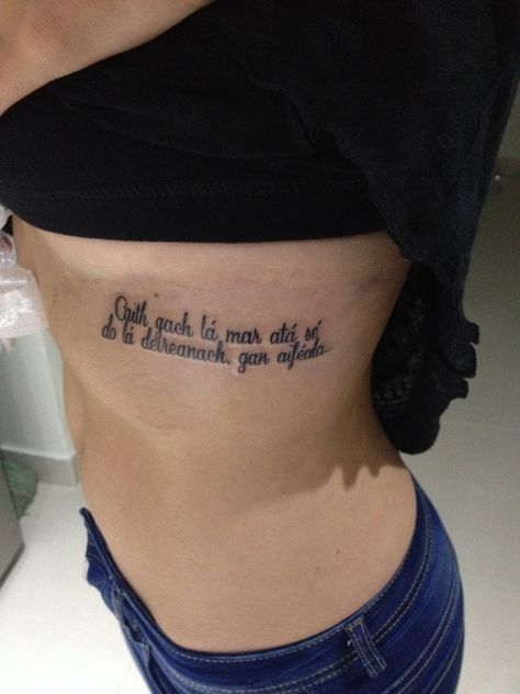 Tattoo in Irish.. "Live every day like your last day, without regrets" Irish Tattoos For Women Quotes, Tattoos As Gaeilge, Tattoos In Irish Gaelic Words, Tattoos In Irish, Irish Saying Tattoos, Irish Tattoos For Women, Irish Gaelic Tattoo, Cultural Tattoos, Tattoo Irish