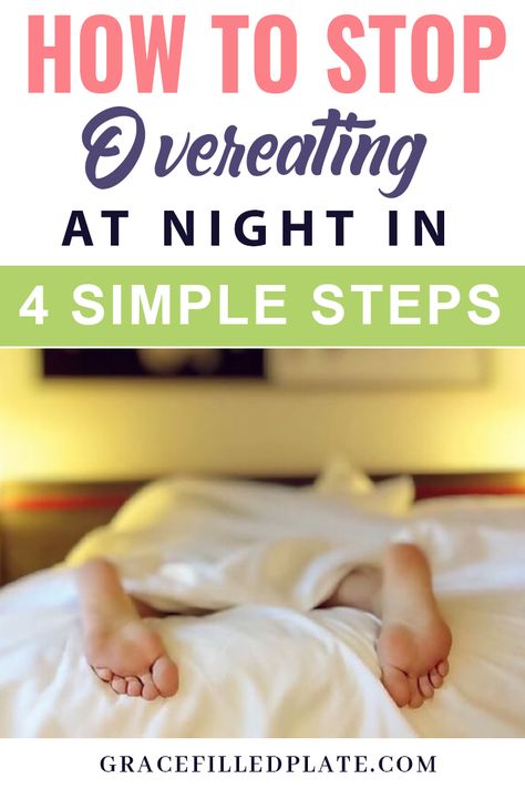 Stop Snacking At Night, How To Stop Snacking At Night, Stop Night Eating, How To Stop Over Eating At Night, How To Stop Over Eating, How To Stop Overeating, Christian Diet, Christian Health, Stomach Fat Burning Foods