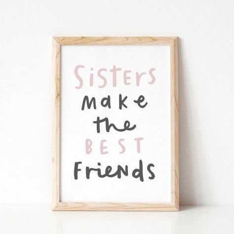 Sisters Quote, Printable Wall Art, Girls Room Decor, Sisters Make The Best Friends  #homedesignquote Check more at http://decoration.stream/sisters-quote-printable-wall-art-girls-room-decor-sisters-make-the-best-friends/ Sisters Make The Best Friends, Sister Bedroom, Wall Art Girls Room, Kids Room Ideas, Sister Room, Shared Girls Room, Small Kids Room, Girls Room Wall Decor, Girls Room Wall Art