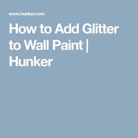 How to Add Glitter to Wall Paint | Hunker Add Glitter To Paint, Glitter Accent Wall, Installing Tile, Glitter Bedroom, Glitter Paint For Walls, Glitter Room, Rock Tile, Antique Brick, Gallon Of Paint